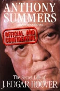 Official and Confidential by Anthony Summers Hardback