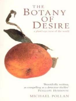 The Botany of Desire by Michael Pollan Paperback
