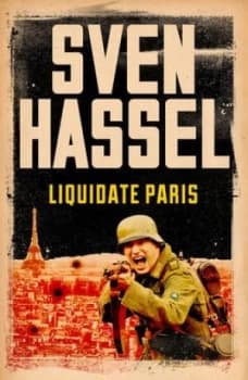 Liquidate Paris by Sven Hassel Paperback