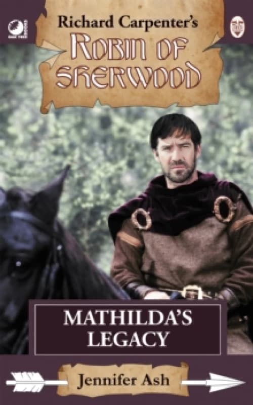 Robin of Sherwood - Mathilda's Legacy. Paperback. By Jennifer Ash Books