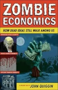 Zombie Economics by John Quiggin Hardback
