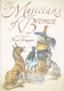 The Musicians of Bremen by Niroot Puttapipat and Jacob Grimm and Wilhelm Grimm Hardback