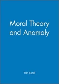 Moral Theory and Anomaly by Tom Sorell Hardback