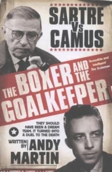 The Boxer and the Goalkeeper by Andy Martin Paperback