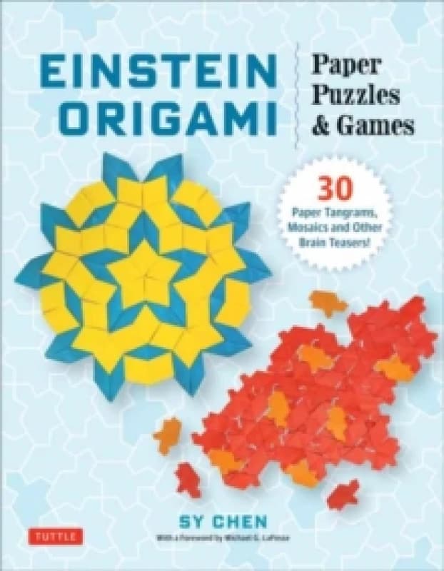 Einstein Origami Puzzles. Paperback. By Sy Chen, Michael G LaFosse foreword by Books