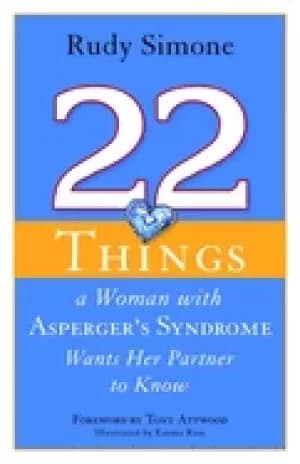 22 things a woman with aspergers syndrome wants her partner to know