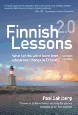 finnish lessons 2 0 what can the world learn from educational change in fin