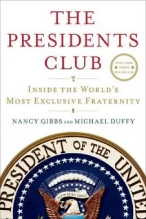 The presidents club by Nancy Gibbs