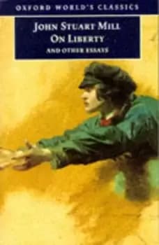 On Liberty and Other Essays by John Stuart Mill