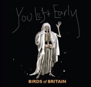 You Left Early by Birds of Britain CD Album