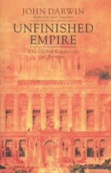 Unfinished Empire by John Darwin Hardback