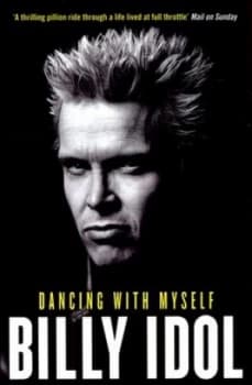 Dancing with Myself by Billy Idol Paperback