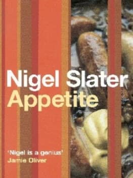 Appetite by Nigel Slater and Jonathan Lovekin Hardback
