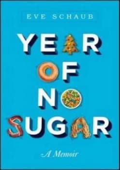 Year of No Sugar by Eve O Schaub Book