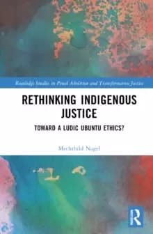 Ludic Ubuntu Ethics : Decolonizing Justice