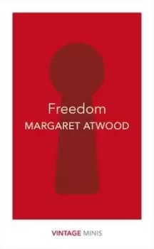 Freedom by Margaret Atwood