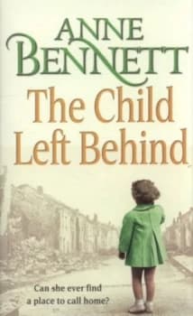 The Child Left behind by Anne Bennett Paperback