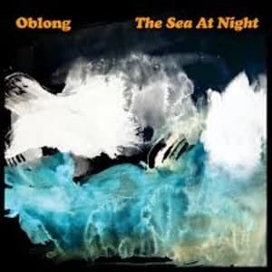 Oblong - The Sea At Night Vinyl