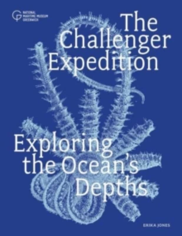 The Challenger Expedition : Exploring the Ocean's Depths Paperback / softback