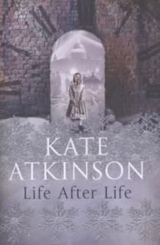 Life After Life by Kate Atkinson Hardback
