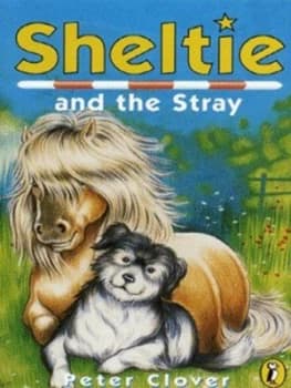 Sheltie and the Stray by Peter Clover Paperback