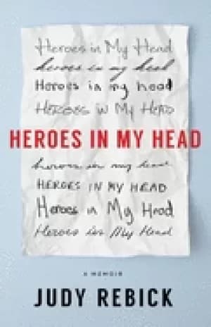 heroes in my head a memoir