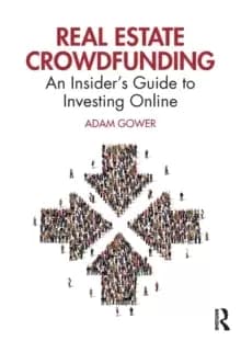 Real Estate Crowdfunding : An Insider's Guide to Investing Online