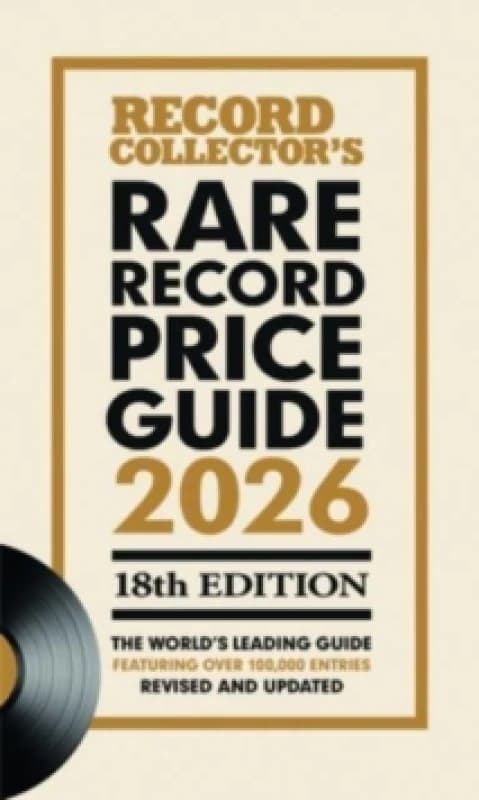 The Rare Record Price Guide 2026 : The World's Leading Guide on UK Record Prices. Paperback / softback