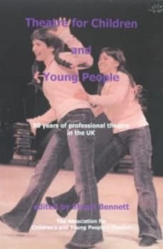 Theatre for Children and Young People by Stuart Bennett Book
