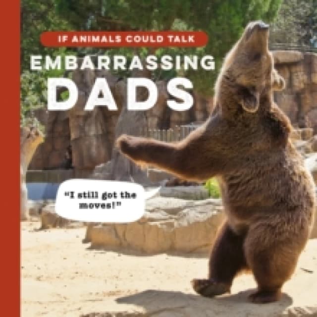If Animals Could Talk : Embarrassing Dads Hardback
