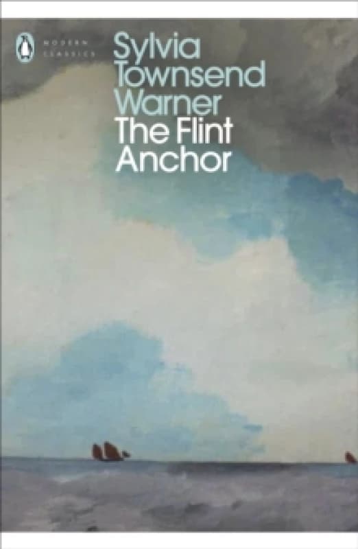The Flint Anchor. Paperback. By Sylvia Townsend Warner Books