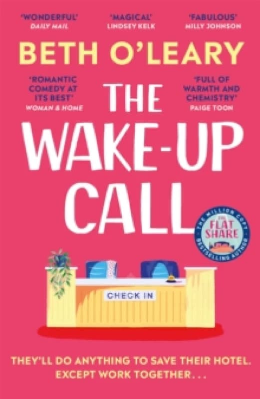 The Wake-Up Call : The addictive enemies-to-lovers romcom from the author of THE FLATSHARE Paperback / softback