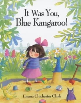 It Was You Blue Kangaroo by Emma Chichester Clark Hardback
