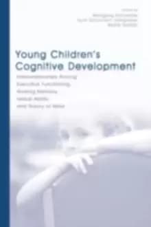 Young Childrens Cognitive Development : Interrelationships Among Executive Functioning, Working Memory, Verbal Ability, and Theory of Mind