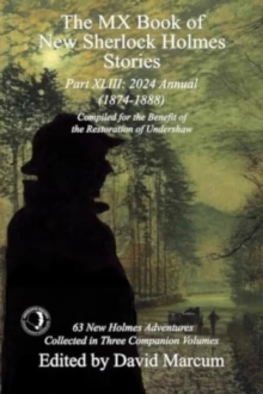 The MX Book of New Sherlock Holmes Stories Part XLIII : 2024 Annual 1874-1888 Paperback / softback