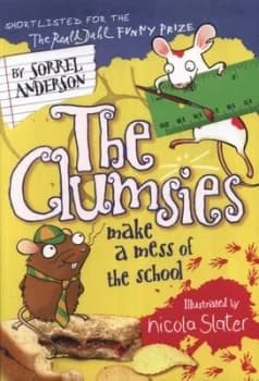The Clumsies Make a Mess of the School by Sorrel Anderson Paperback
