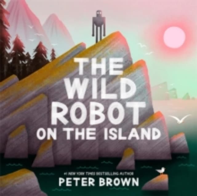 The Wild Robot on the Island : a gorgeous picture book to introduce younger readers to the bestselling series Paperback / softback