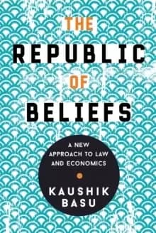 The Republic of Beliefs : A New Approach to Law and Economics