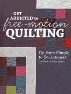 get addicted to free motion quilting go from simple to sensational with she