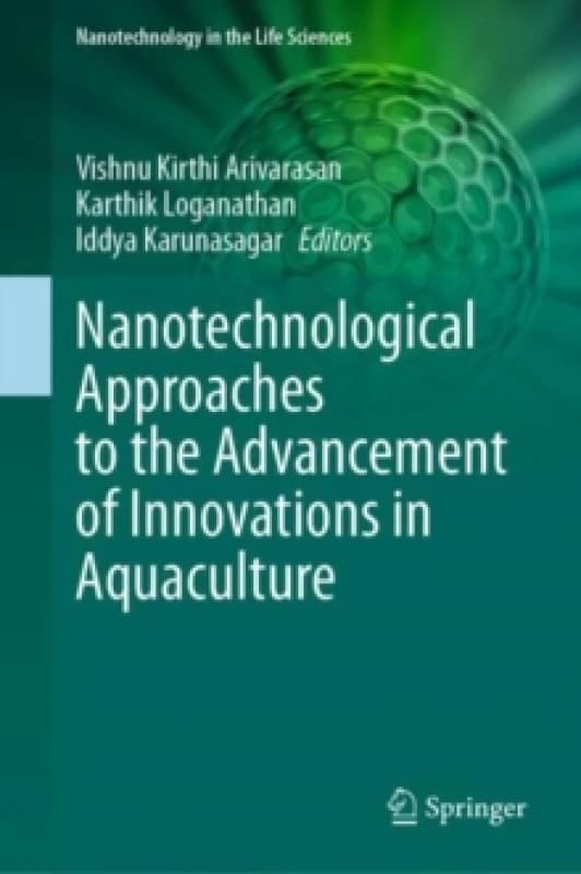 Nanotechnological Approaches to the Advancement of Innovations in Aquaculture Hardback