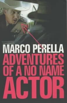 Adventures of a No Name Actor by Marco Perella Book