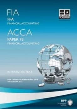 Fia Acca for Exams from February 2014 to August 2015. Paper F3 Financial Accounting by Bpp Learning Media Paperback
