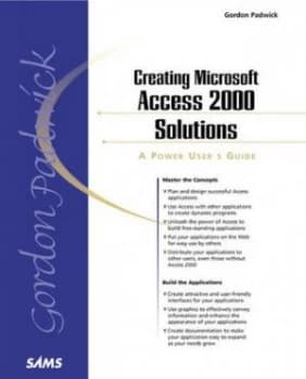 Creating Microsoft Access 2000 Solutions by Gordon Padwick Paperback