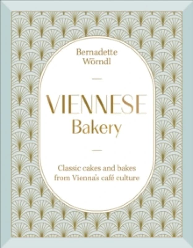 Viennese Bakery. Hardback. By Bernadette Worndl Books
