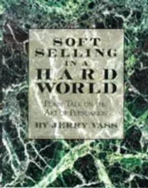 soft selling in a hard world plain talk on the art of persuasion