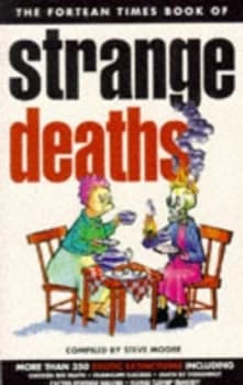 The Fortean Times Book of Strange Deaths by Steve Moore Paperback