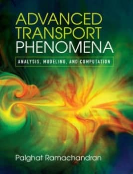 Advanced Transport Phenomena by P. A. Ramachandran Hardback