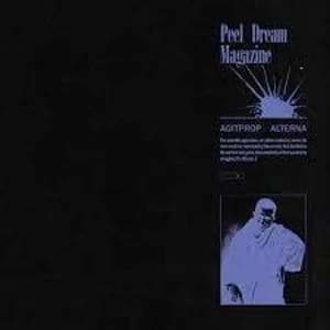 Peel Dream Magazine - Agitprop Alterna Limited Edition Transparent Vinyl