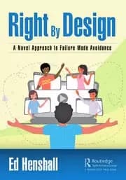 Right By Design A Novel Approach to Failure Mode Avoidance