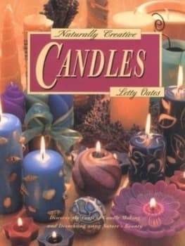 Naturally Creative Candles by Letty Oates Paperback